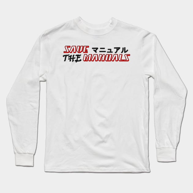 Save the manuals (Color: Red) Long Sleeve T-Shirt by CarEnthusast